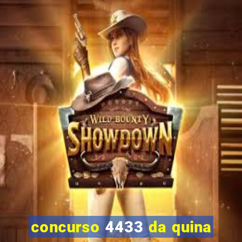 concurso 4433 da quina